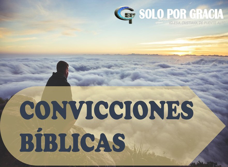 CONVICCIONES BÍBLICAS